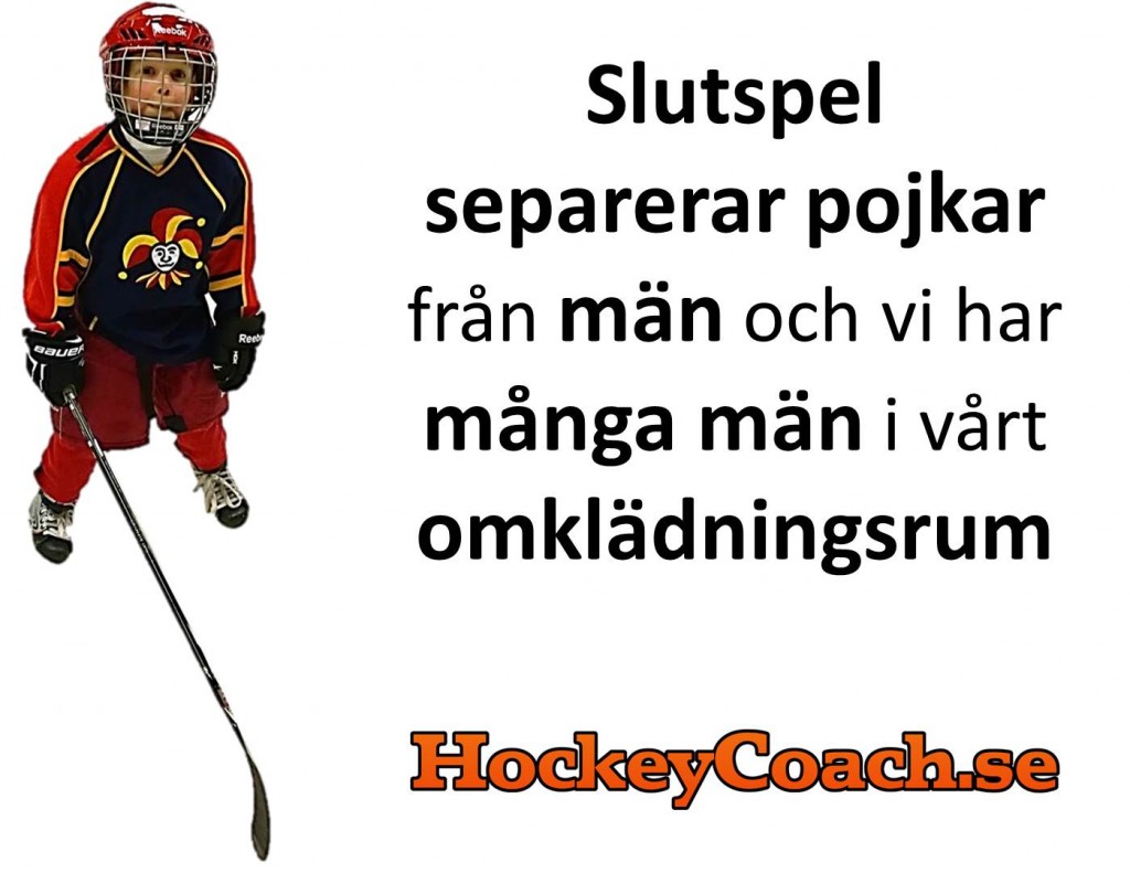 Slutspel separerar män från pojkar